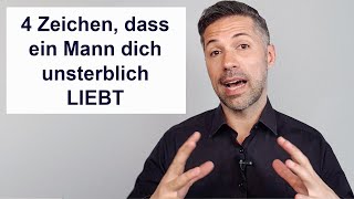 4 Zeichen, dass ein Mann dich liebt und begehrt (nicht was du erwartest)