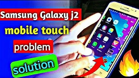 Samsung Galaxy J2 mobile touch problem Solution