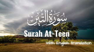 Surah At-Teen with English translation | Abdullah Abdul