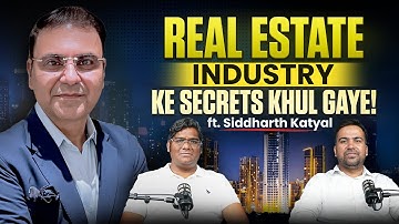 Inside the Developer’s Mind: Secrets Behind India’s Real Estate Boom! | Ft. Siddharth Katyal