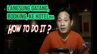 Cara Check In Hotel Langsung Tanpa Booking Online dahulu
