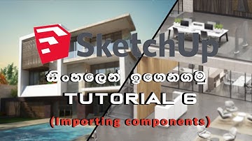 SketchUp Pro Tutorial 6 in Sinhala- Importing components (3D Warehouse)