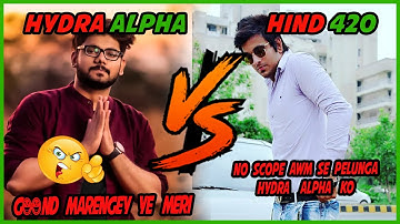 HYDRA ALPHA VS HIND 420 | IN LAST ZONE | ALPHA KO BOLAA MEET UP KR LE | USKEY BAAD  KYA ?