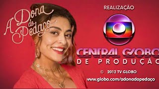 Download Lagu A Dona do Pedaço - emcerramento em 2012 na Globo MP3