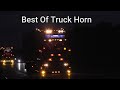 Best Of Truck Horn #ONLYWAYISDUTCH #HOLLANDSTYLE
