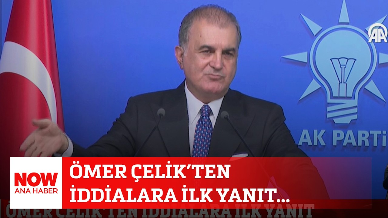 Ömer Çelik'ten Gündemdeki İddialara Yanıt