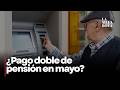 ¿Habrá pago doble de la Pensión Bienestar en mayo 2026?