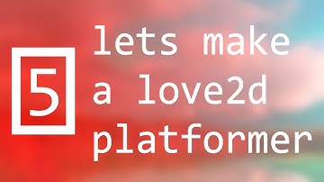 Lets make a love2d platformer - episode 5 - entity hierarchy