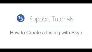 SkySlope - How to Create a Listing with Skye