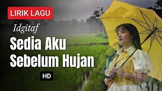 Download Lagu Idgitaf - Sedia Aku Sebelum Hujan | HD MP3