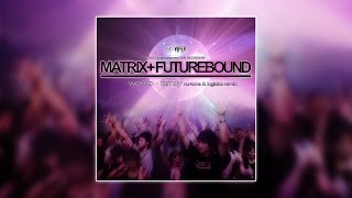 Download Lagu Matrix \u0026 Futurebound - Family (Nu:Tone \u0026 Logistics Remix) MP3