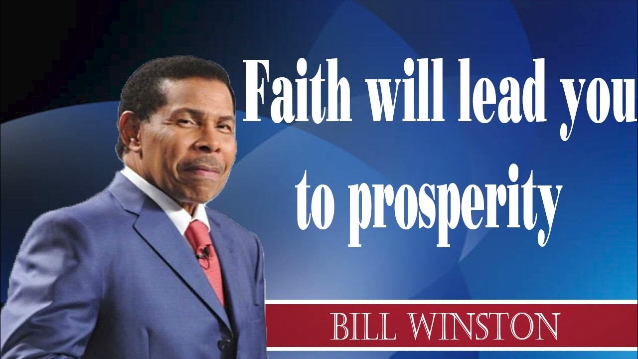 Bill Winston Faith will lead you to prosperity YouTube