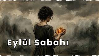Eylül Sabahı | Türkçe Slow