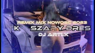 TKM SZARY DRES NOWOŚĆ REMIX MIX 2023 DJ ARTI.X 💿🎧🔊💥❤️