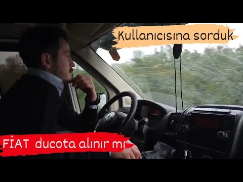 Fiat   ducato   kullanıcısına sorduk