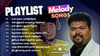 Pr.Freddy Joseph songs playlist|Tamil/Tamil Christian melody songs playlist|New Tamil Christiansongs