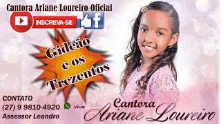 Cantora Ariane Loureiro Oficial - Gideão e os Trezentos