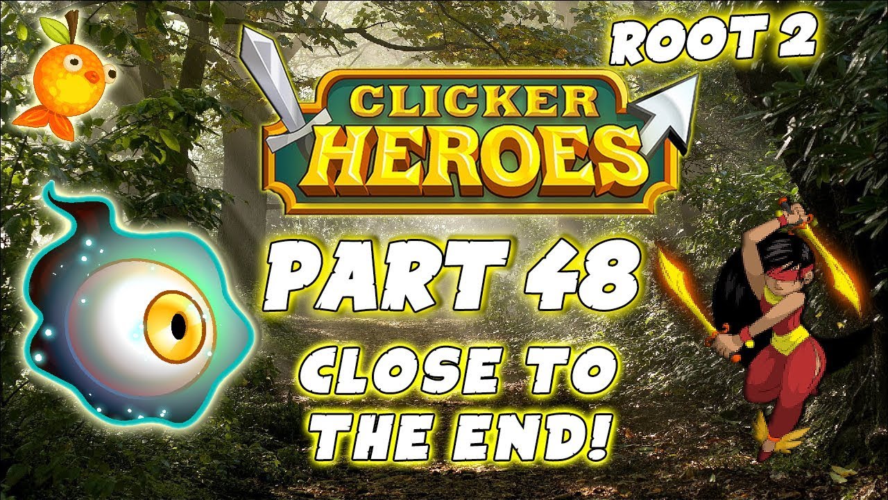 Clicker Heroes Root 2: CLOSE TO THE END! - Walkthrough Guide #48 - PC Gameplay