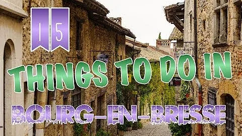 Où se promener à Bourg-en-bresse ?