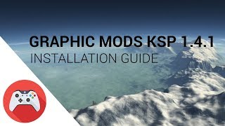 Visual Mods Installation Guide for KSP 1.4.1 / 1.4.2 with DLC