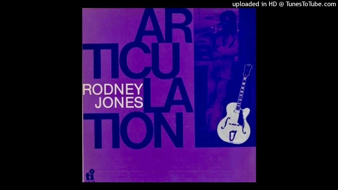 Rodney Jones - Articulation (1978) - YouTube