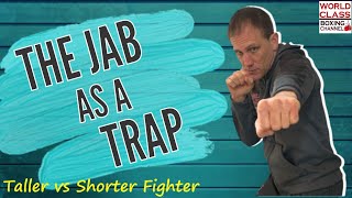 How To Use the Jab Against a Shorter Fighter