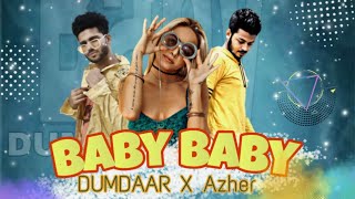 Baby Baby Dumdaar X Azhar Gufran New Official Video 2020