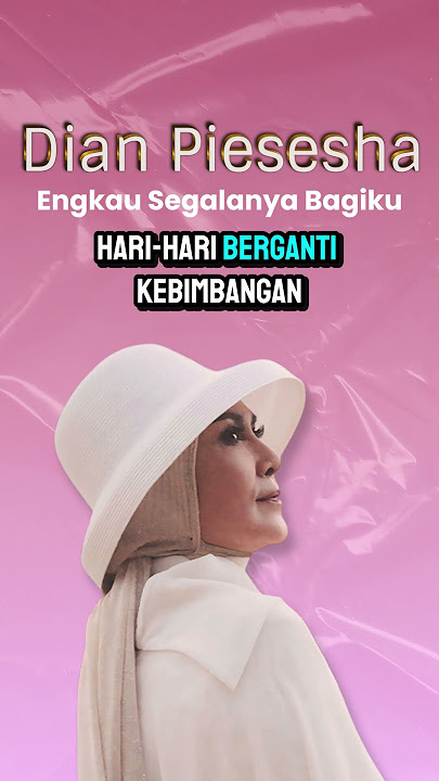 Dian Piesesha - Engkau Segalanya Bagiku