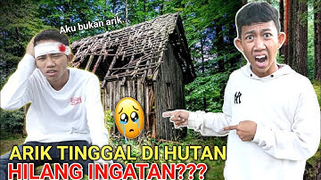 SEDIH😭ARIK HILANG INGATAN, TERNYATA SELAMA INI TINGGAL DIHUTAN?? | Mikael TubeHD