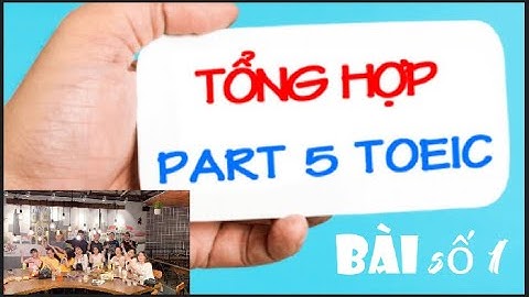 TOEIC PART 5 (Giải đề _ Video 1)
