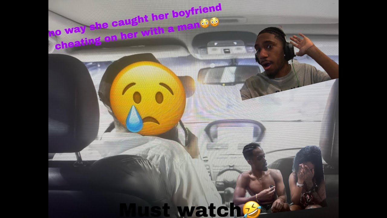 no way she caught him cheating on her with a man (must watch) - YouTube