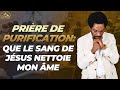 Prire de purification que le sang de jsus nettoie mon me  samuel panzu