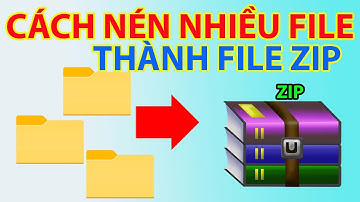Cách Nén Nhiều File Thành 1 File Zip | Nén Nhiều File Thành 1 File