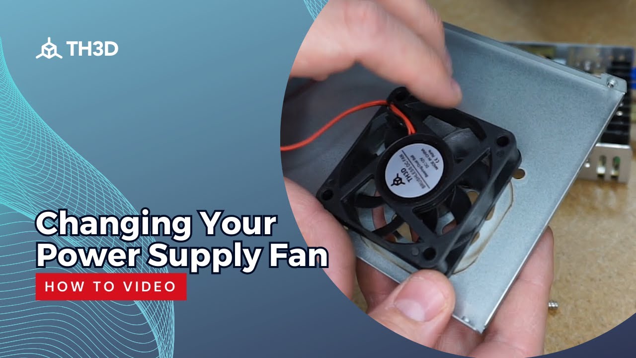 Changing Your 3D Printer Power Supply Fan - How to Video