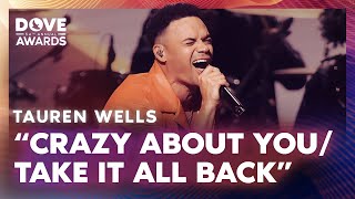 Tauren Wells - 'Crazy About You/ Take It All Back' | 54th Annual GMA Dove Awards | Live Performance