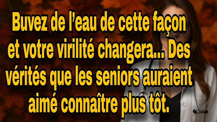 Urologue révèle : Comment boire de l’eau pour retrouver des érections fermes après 60 ans.