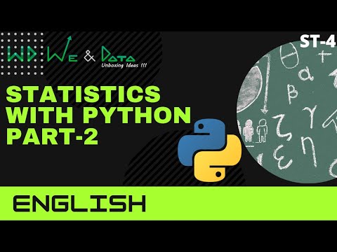 Statistics Hands on with Python , Part - 2 || English || ST - 4 || Explained || We & Data