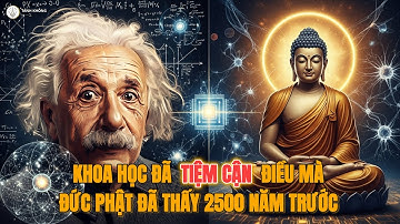 Vật Lý Lượng Tử Đang Bước Vào Tánh Không – Nơi Đức Phật Đã Chạm Tới Từ 2500 Năm Trước?