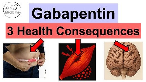 Gabapentin 3 Major Health Consequences of Use | Weight Gain, Muscles, Brain