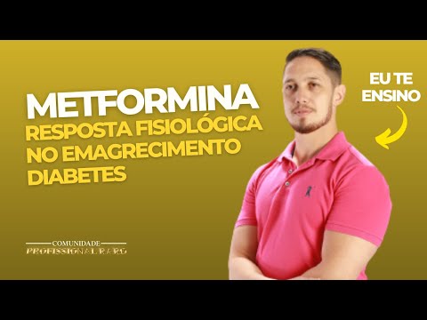 Metformina: resposta fisiológica no emagrecimento e diabetes