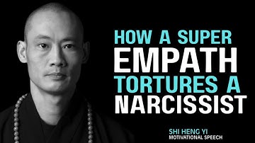 How a Super Empath Silently Dismantles a Narcissist | Shi Heng Yi 🧠✨
