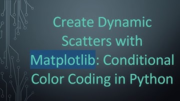 Create Dynamic Scatters with Matplotlib: Conditional Color Coding in Python