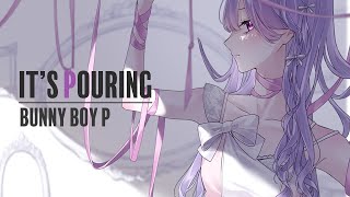It’s pouring / Bunny boyP feat. Una Otomachi & live bass T2o