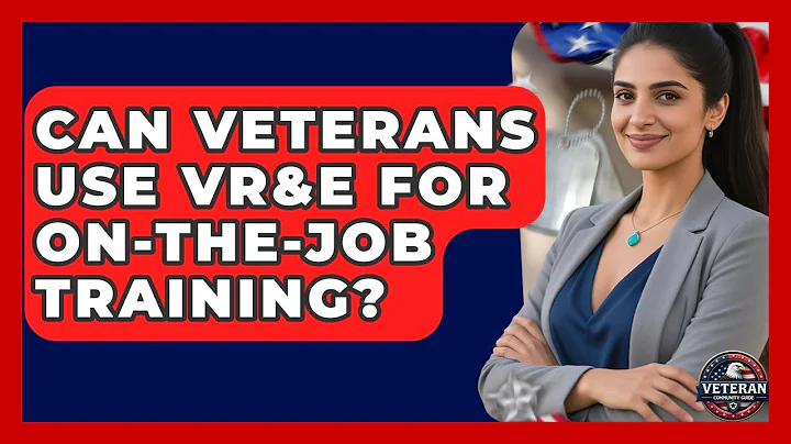 Can Veterans Use VR&E For On-the-Job Training? - Veteran Community Guide