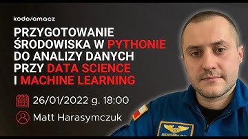 Przygotowanie środowiska do analizy danych, data science i machine learning
