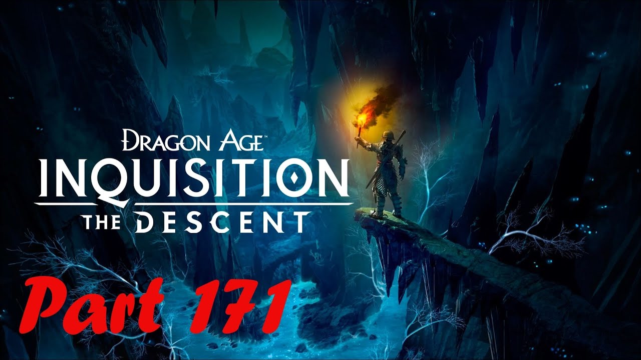 The Guardian | Dragon Age: Inquisition - The Descent | Part 171