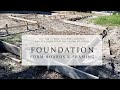 Build a Home Series | Foundation Form Boards &amp; Foundation Discussion