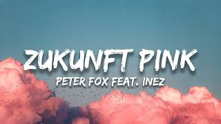 Peter Fox - Zukunft Pink (feat. Inéz)