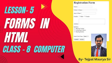 Lesson 5 FORMS in HTML | Easy Explanation with Practical | Class 8 Computer