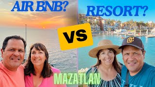 Staying In Mazatlan - Resort Or Airbnb? You Decide